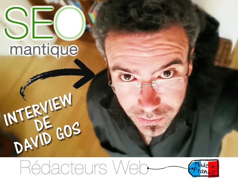 L'interview de David Gos aka SEOmantique